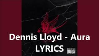Dennis Lloyd- Aura Lyrics