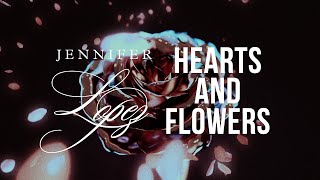 Jennifer Lopez - Hearts and Flowers [Official Lyric Video]