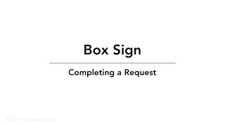 Box Sign - Completing a Request