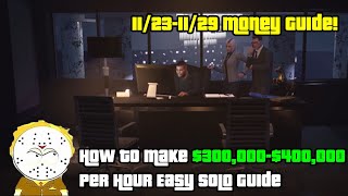 GTA Online How To Make $300,000-$400,000 Per Hour Solo Easy This Week  Money Guide 11/23-11/29