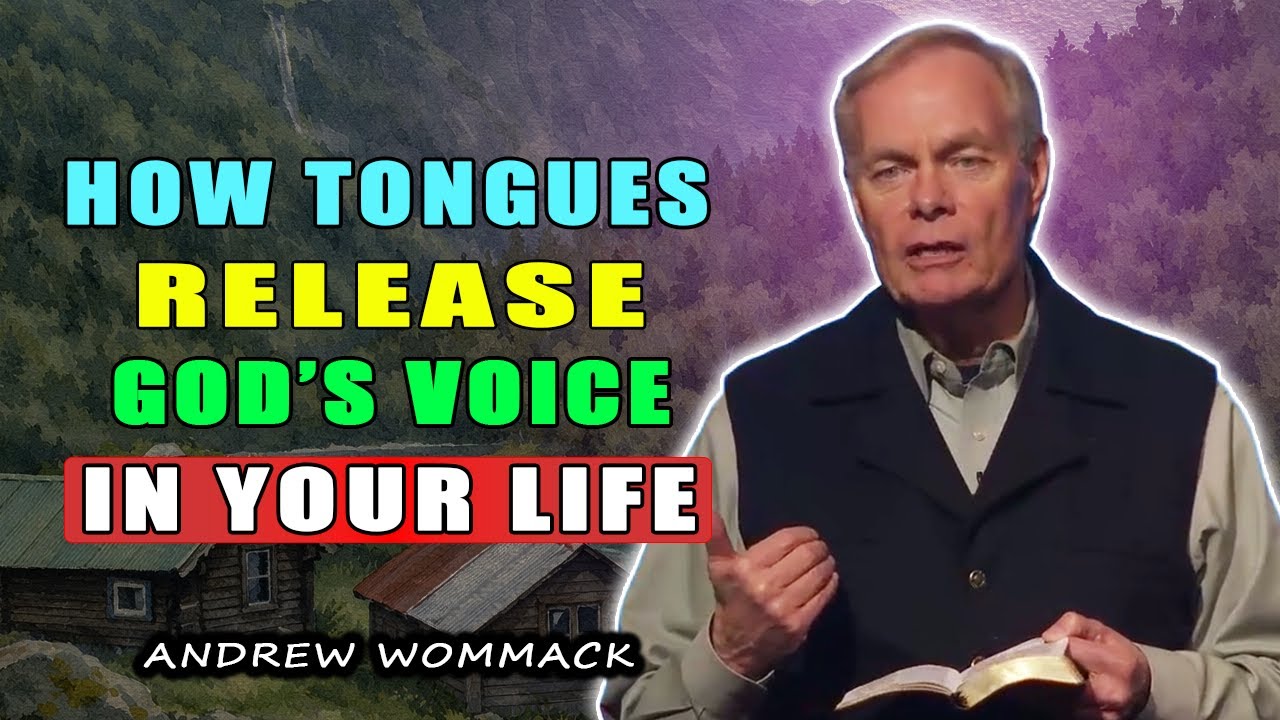 How Tongues Release God’s Voice in Your Life 🕊️ Andrew Wommack