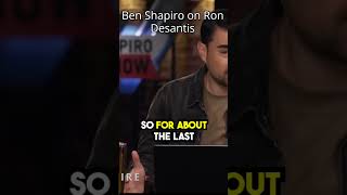 Ben Shapiro on Ron Desantis
