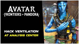 Famous Avatar Frontiers of Pandora Hack the West Ventilation System at Analysis Center Bravo (A New Plan) Wealth
