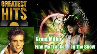 Grant Miller💢(Find my) Tracks in the Snow 💢Romeo B💢