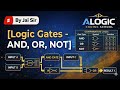 AND, OR, NOT Gates Explained 🔥 | Basic Logic Gates Full Tutorial | ALOGIC Coding School by Jai Sir