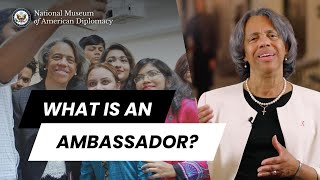 What Is an Ambassador?