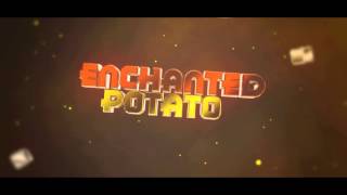 Enchantedpotato Intro By Roguefx