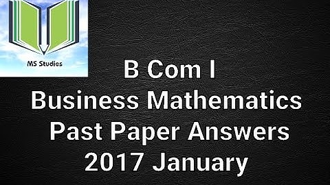 B Com I | Business Mathematics | Past Paper Answers | 2017 January