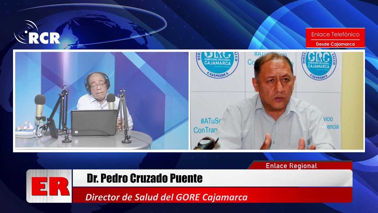 ENTREVISTA AL DR. PEDRO CRUZADO PUENTE, DIRECTOR REGIONAL DE SALUD DEL GORE CAJAMARCA