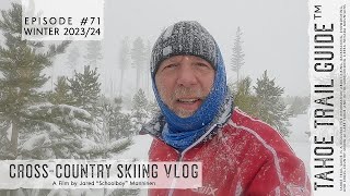 Outdoor VLOG 71: Lake Tahoe&#39;s March 1st Blizzard Experienced on a Pair of Backcountry XC Skis