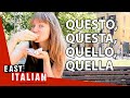 QUESTO, QUESTA, QUELLO, QUELLA... How to Say This and That in Italian | Super Easy Italian 12