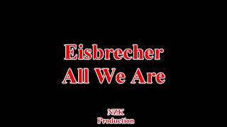 Watch Eisbrecher All We Are video