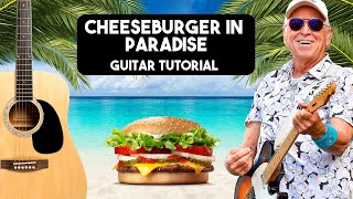 Cheeseburger In Paradise Guitar Tutorial (Jimmy Buffet)