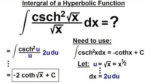 Calculus 2: Hyperbolic Functions (28 of 57) Integral of Hyperbolic Functions