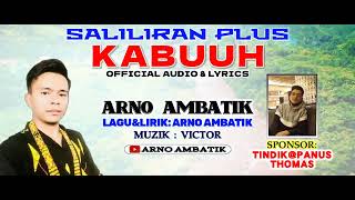 KABUUH ~ Arno Ambatik ~ Lagu Murut 2023 ~  Audio Video & Lyrics