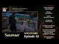Sazawaar Episode 62 | Teaser | Khaqan Shahnawaz | Alishba Khan | New Teaser Promo Episode 62