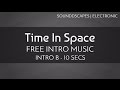Free Intro Music Free Songs To Use Time In Space Intro B 10 Seconds mp3