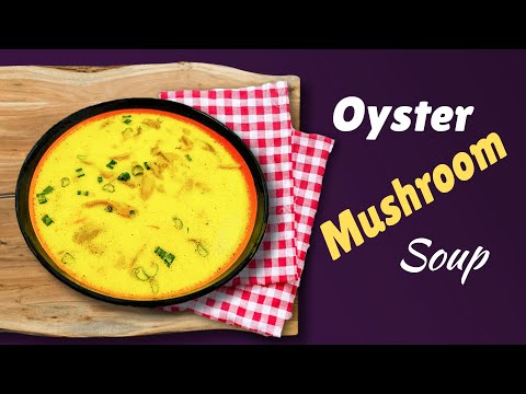 healthy-oyster-mushroom-soup-recipe-|-low-fat-mushroom-soup-|-mushroom-soup-quick-recipe