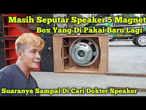 Suaranya Sampai Seperti Ini😱 Speaker 5 Magnet Di Isi Box Baru Lagi Bikin Merinding Suaranya