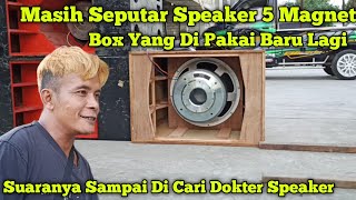 Suaranya Sampai Seperti Ini😱 Speaker 5 Magnet Di Isi Box Baru Lagi Bikin Merinding Suaranya