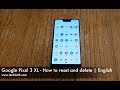 Google Pixel 3 XL - How to reset and delete | English