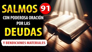 ORACIÓN PARA SALIR DE DEUDAS Y CRISIS ECONÓMICA 🙏🏻 SALMO 91 oración poderosa  psalm 91