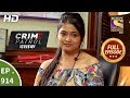 Crime Patrol Dastak - Ep 914 - Full Episode - 23rd November, 2018