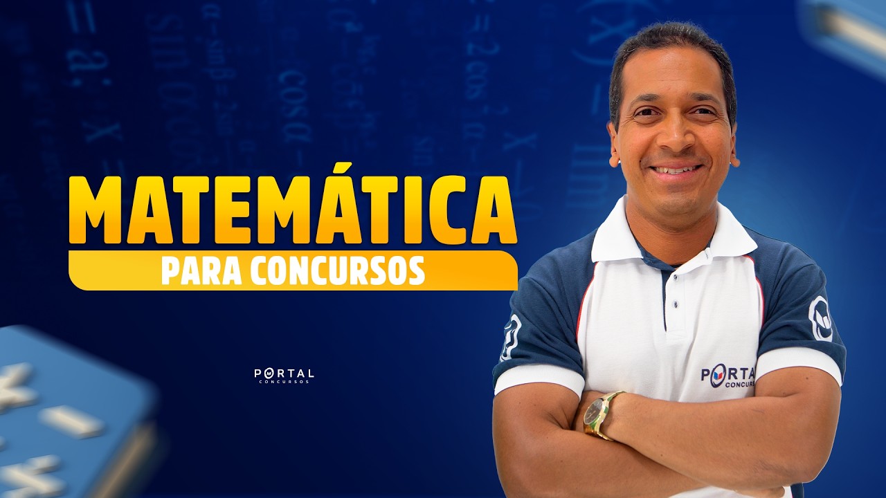 MATEMÁTICA PARA CONCURSOS | Com o Prof. Jodeclan Souza