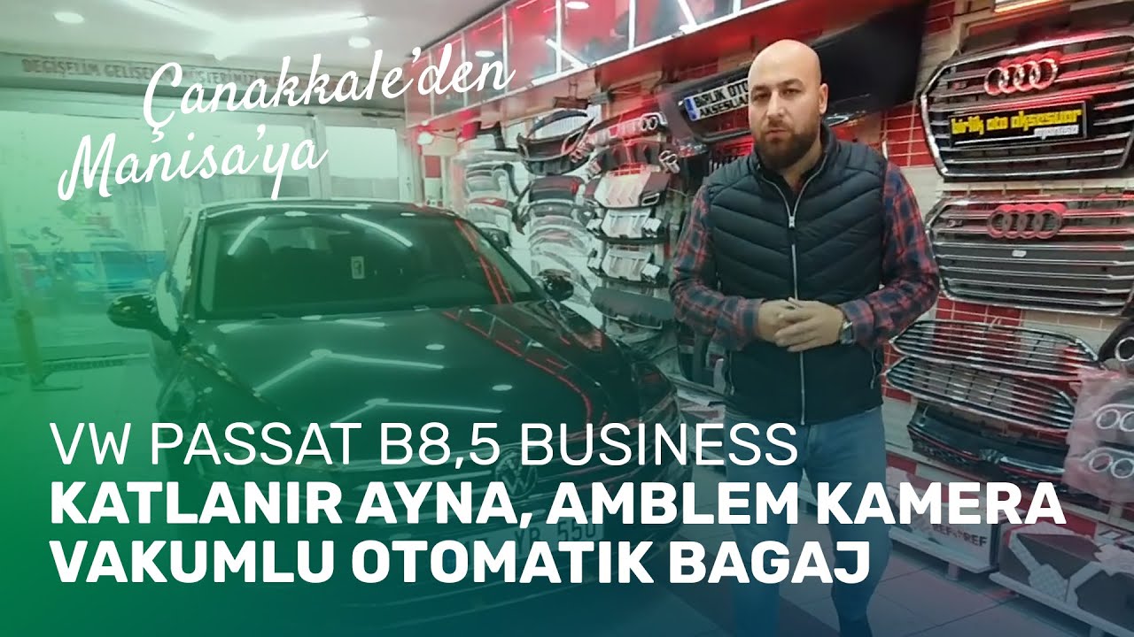 Çanakkale'den Manisa'ya // VW Passat B8,5 // Katlanır Ayna, Vakumlu Otomatik Bagaj, Amblem Kamera