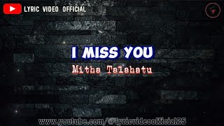 I MISS YOU - Mitha Talahatu|