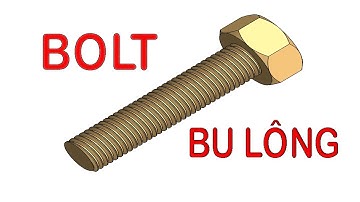 Học SolidWorks cơ bản - Bài 24  Vẽ bu lông đầu lục giác trong Solidworks