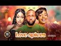 LOVE SPICES (RAY EMODI UCHE MONTANA SHAZNAY) - Nigerian Movies 2025 latest full movies
