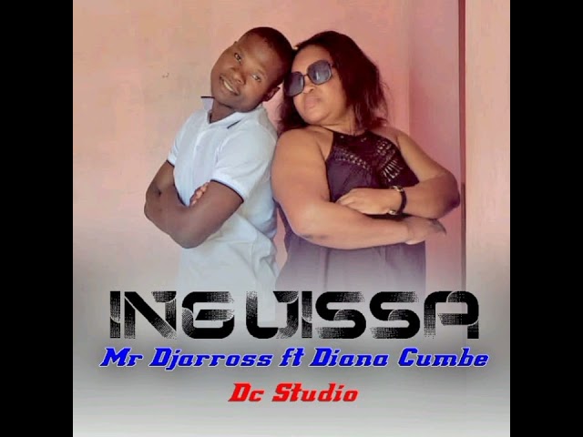 Mr djarross ft Diana Cumbe __Inguissa (Official Audio) class=
