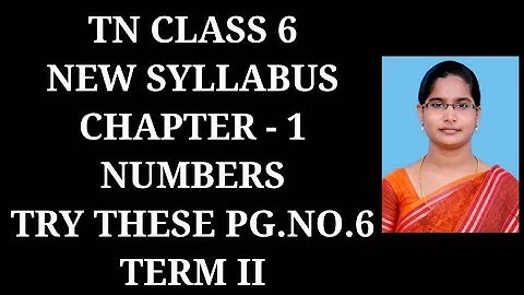 6th Maths T-2 Ch-1 Numbers Try these Page.No.6 | Samacheer One plus One channel
