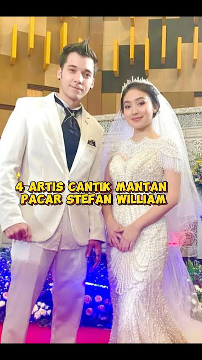 4 artis cantik mantan pacar stefan william #artis #share #gosip #shortvideo #artisgosip #viralvideo