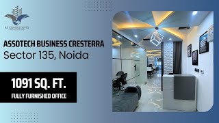 Assotech Business Cresterra | 1091 Sq. Ft. Fully Furnished Office | Sector 135, Noida