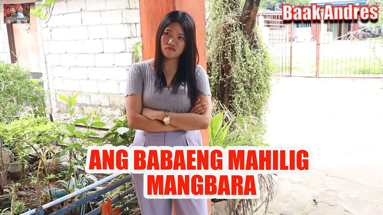 Ang Babaeng Mahilig Mangbara | BAAK ANDRES