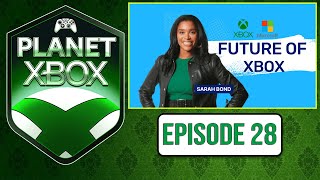 Sarah Bond & The Future Of Xbox Games Going Multiplatform Ft. Lord Cognito - Planet Xbox EP 28