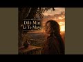 Dilê Min Li Te Maye 