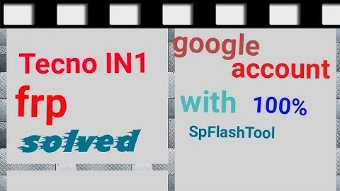 Tecno IN1 frp solution with sp flashtool.