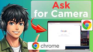 How to Make Sites Ask for Camera Permission On Google Chrome (Full Guide 2026)
