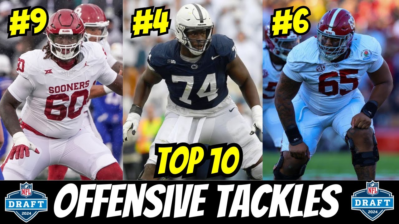 Top 10 Offensive Tackles in the 2024 NFL Draft YouTube