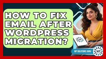 How To Fix Email After WordPress Migration? - WP Solutions Guru