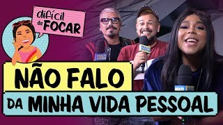 Difícil de Focar com Blogueirinha feat. Diva Depressão | Não Falo Sobre Minha Vida Pessoal