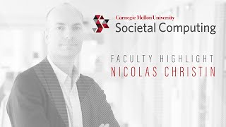 Societal Computing Faculty Highlight: Nicolas Christin