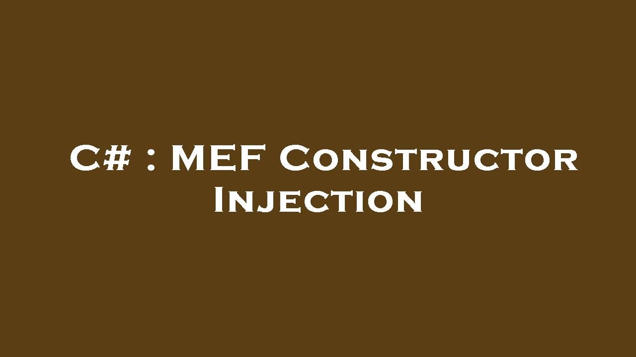 C MEF Constructor Injection YouTube