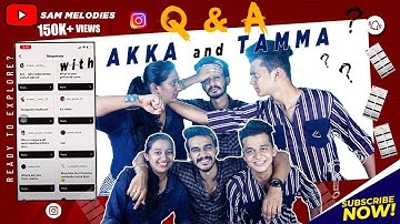 Insta Q&A With Akka and Tamma