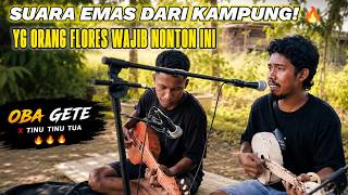 OBA GETE X TINU TINU TUA 🎶 Musik Kampung Maumere Terbaru |