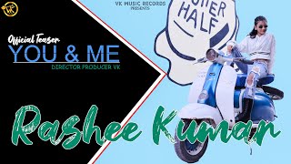 You Me Official Teaser Rashee Kumar Vk Music Records King Smiley