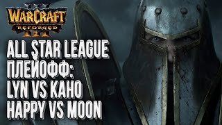 : [] Happy  :  #3 Warcraft All Star League Warcraft 3 Reforged